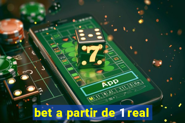 bet a partir de 1 real